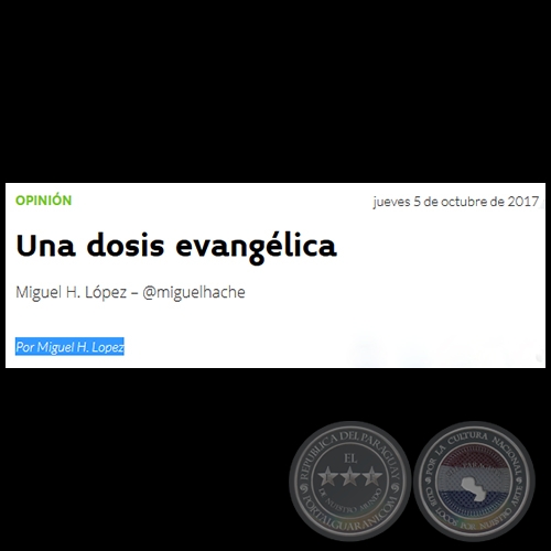  UNA DOSIS EVANGÉLICA - Por MIGUEL H. LÓPEZ - Jueves, 05 de Octubre de 2017